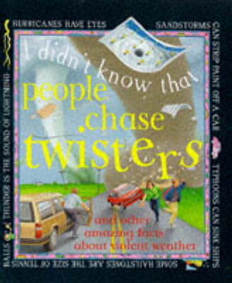 Book cover for I Didn't Know That People Chase Twisters