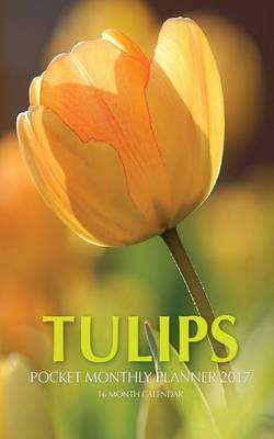 Book cover for Tulips Pocket Monthly Planner 2017