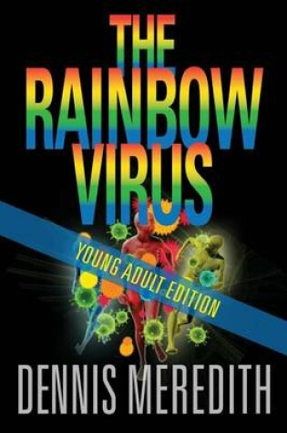 Cover of The Rainbow Virus Young Adult Edition