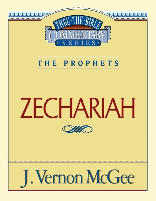 Book cover for Thru the Bible Vol. 32: The Prophets (Zechariah)