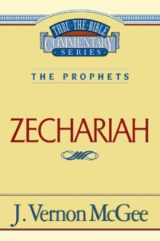 Cover of Thru the Bible Vol. 32: The Prophets (Zechariah)