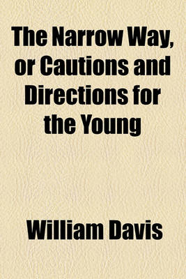 Book cover for The Narrow Way, or Cautions and Directions for the Young