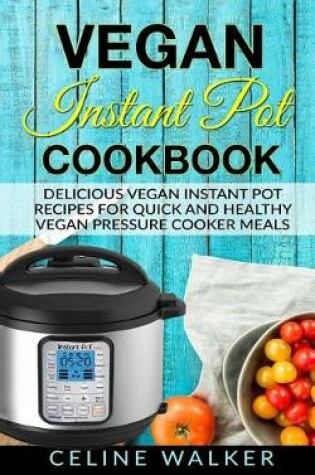 Cover of Vegan Instant Pot Cookbook