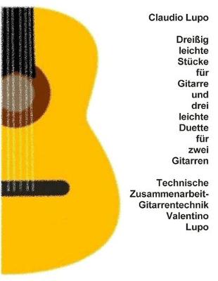 Book cover for Dreissig leichte Stucke fur Gitarre und drei leichte Duette fur zwei Gitarren