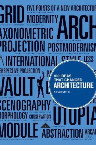 Cover of 100 Ideas that Changed Architecture