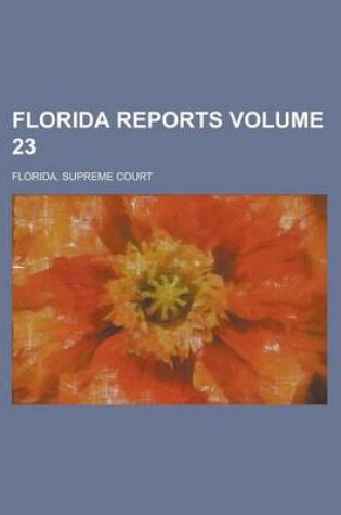 Cover of Florida Reports Volume 23