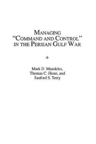 Cover of Managing Command and Control in the Persian Gulf War