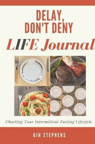 Cover of Delay, Don't Deny Life Journal