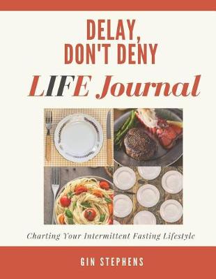 Book cover for Delay, Don't Deny Life Journal