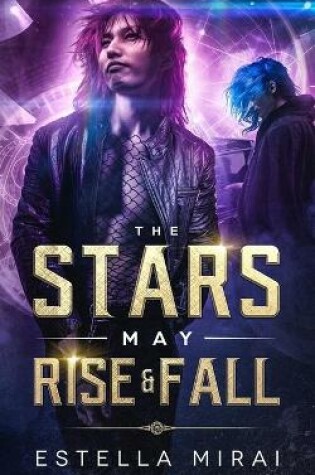 Cover of The Stars May Rise and Fall