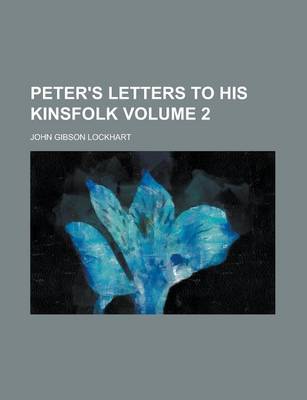 Book cover for Peter's Letters to His Kinsfolk Volume 2