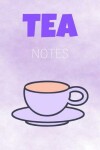 Book cover for Tea Notes