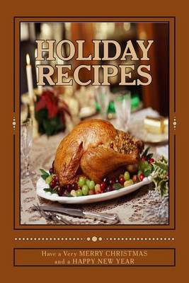 Cover of HOLIDAY RECIPES Have a Very MERRY CHRISTMAS and a HAPPY NEW YEAR