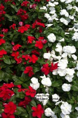 Book cover for Field of Red and White Vinca Flowers 100 Page Lined Journal