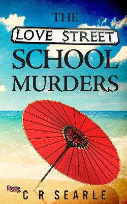 Book cover for The Love Street School Murders