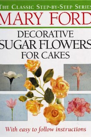 Cover of Decorative Sugar Flowers for Cakes