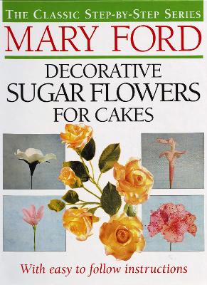 Cover of Decorative Sugar Flowers for Cakes