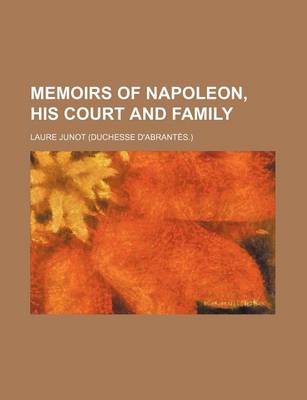 Book cover for Memoirs of Napoleon, His Court and Family