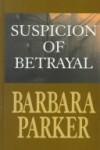 Book cover for Suspicion of Betrayal