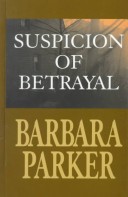 Cover of Suspicion of Betrayal