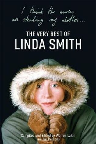 Cover of I Think the Nurses are Stealing My Clothes: The Very Best of Linda Smith