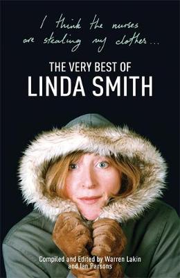 Book cover for I Think the Nurses are Stealing My Clothes: The Very Best of Linda Smith