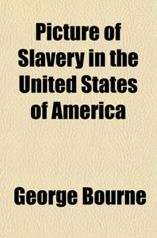Cover of Picture of Slavery in the United States of America