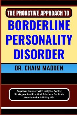 Book cover for The Proactive Approach to Borderline Personality Disorder