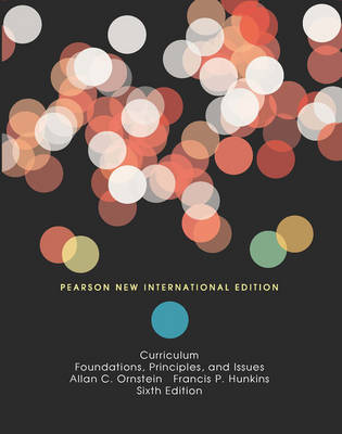 Book cover for Curriculum:Foundations, Principles,and Issues Pearson New International Edition, plus MyEdLeadershipLab without eText