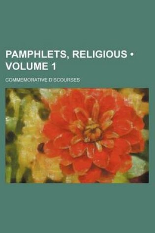 Cover of Pamphlets, Religious (Volume 1); Commemorative Discourses