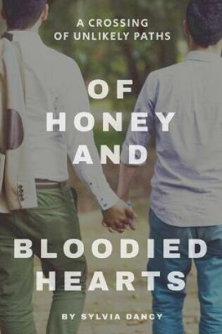 Cover of Of Honey and Bloodied Hearts