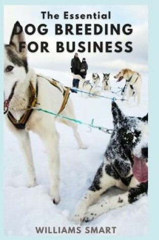 Cover of The Essential Dog Breeding for Business