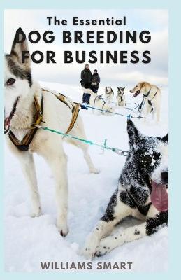 Book cover for The Essential Dog Breeding for Business