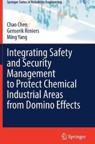 Cover of Integrating Safety and Security Management to Protect Chemical Industrial Areas from Domino Effects