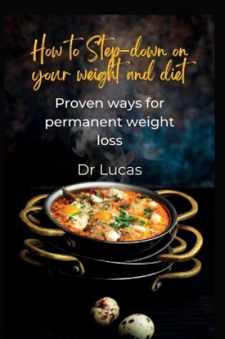 Cover of How to Step-down on your weight and diet