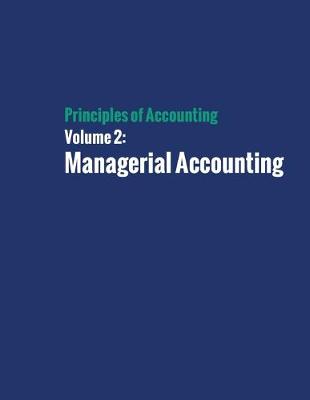 Book cover for Principles of Accounting Volume 2 - Managerial Accounting