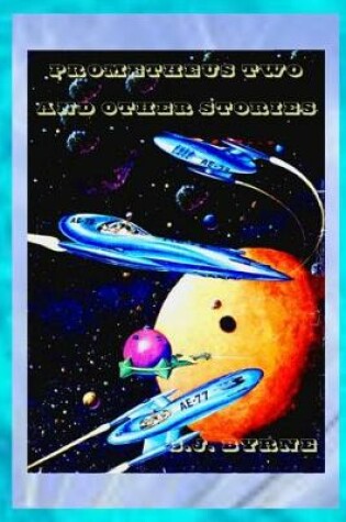 Cover of Prometheus Two and other Stories