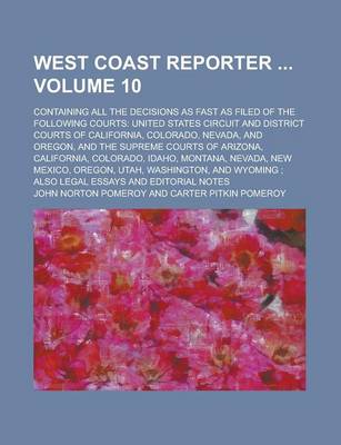 Book cover for West Coast Reporter; Containing All the Decisions as Fast as Filed of the Following Courts