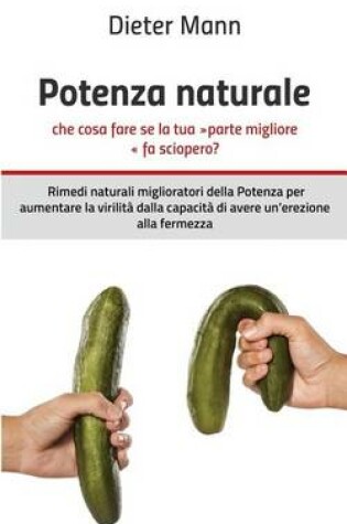 Cover of Potenza Naturale - Che Cosa Fare Se La Tua Parte Migliore Fa Sciopero?