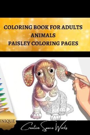 Cover of Coloring Book For Adults Animals Paisley Coloring Pages