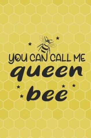 Cover of You Can Call Me Queen Bee