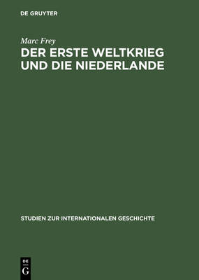 Book cover for Der Erste Weltkrieg Und Die Niederlande