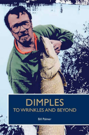 Cover of Dimples to Wrinkles and Beyond