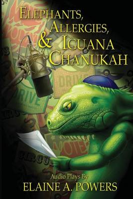 Book cover for Elephants, Allergies, and Iguana Chanukah