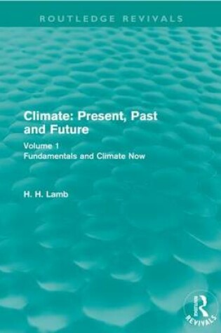 Cover of Climate: Present, Past and Future: Volume 1: Fundamentals and Climate Now