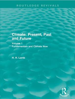 Cover of Climate: Present, Past and Future: Volume 1: Fundamentals and Climate Now