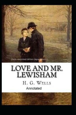 Cover of Love and Mr Lewisham Classic Annotated Editions (Signet Classics )