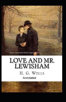 Book cover for Love and Mr Lewisham Classic Annotated Editions (Signet Classics )
