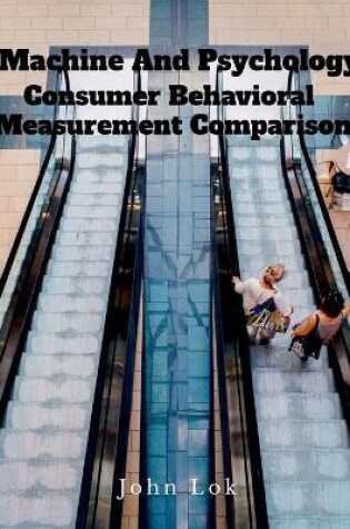 Cover of Machine And Psychology Consumer Behavioral