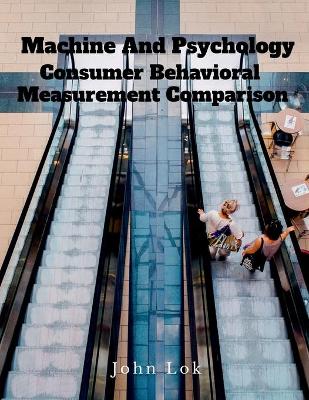 Book cover for Machine And Psychology Consumer Behavioral